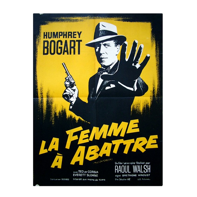 1950's French Poster for the Enforcer Bogart-fears-and-kahn-EnforcerBogart Poster_main.jpg